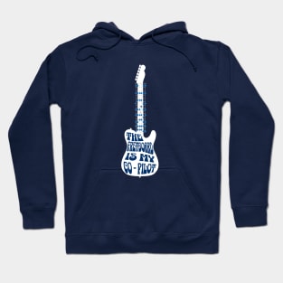 The Guitar Fretboard Is My Co-Pilot Hoodie